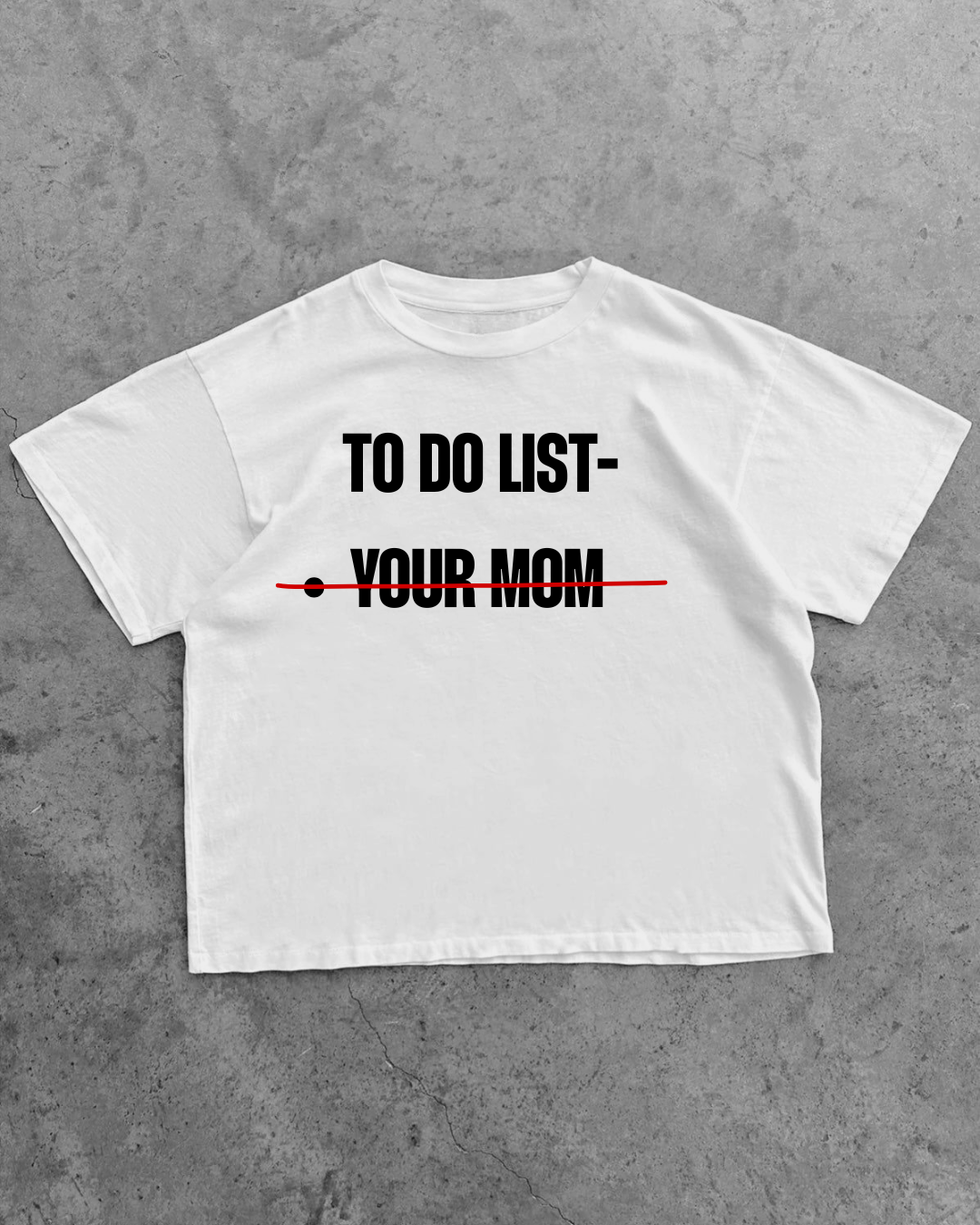 YOUR MOM'S T-SHIRT