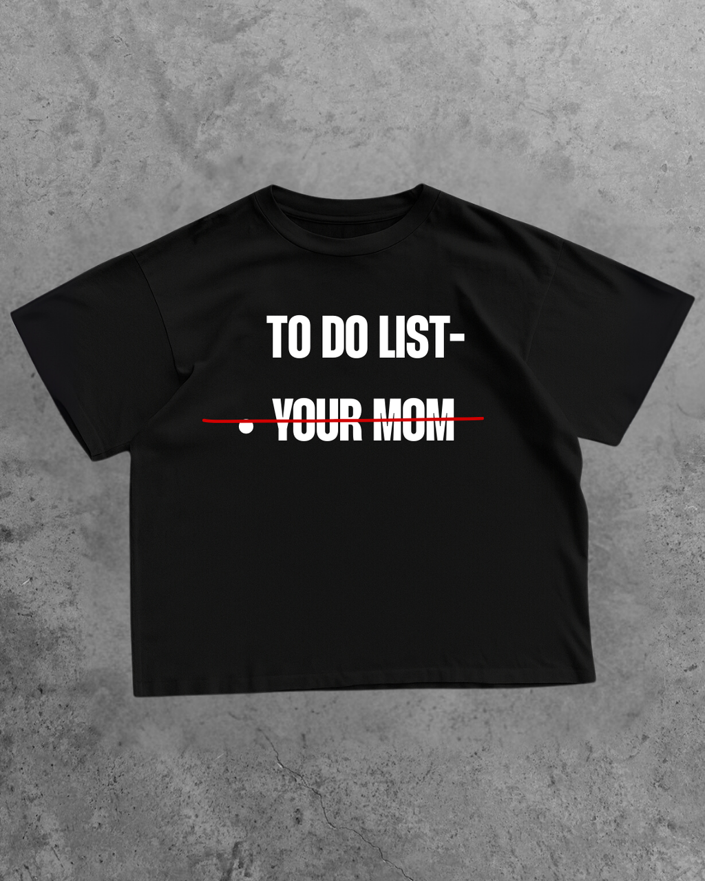 YOUR MOM'S T-SHIRT