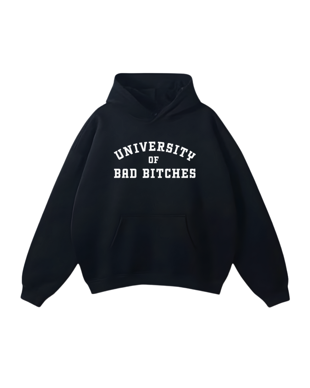 UNIVERSITY OF BAD BITCHES HOODIE