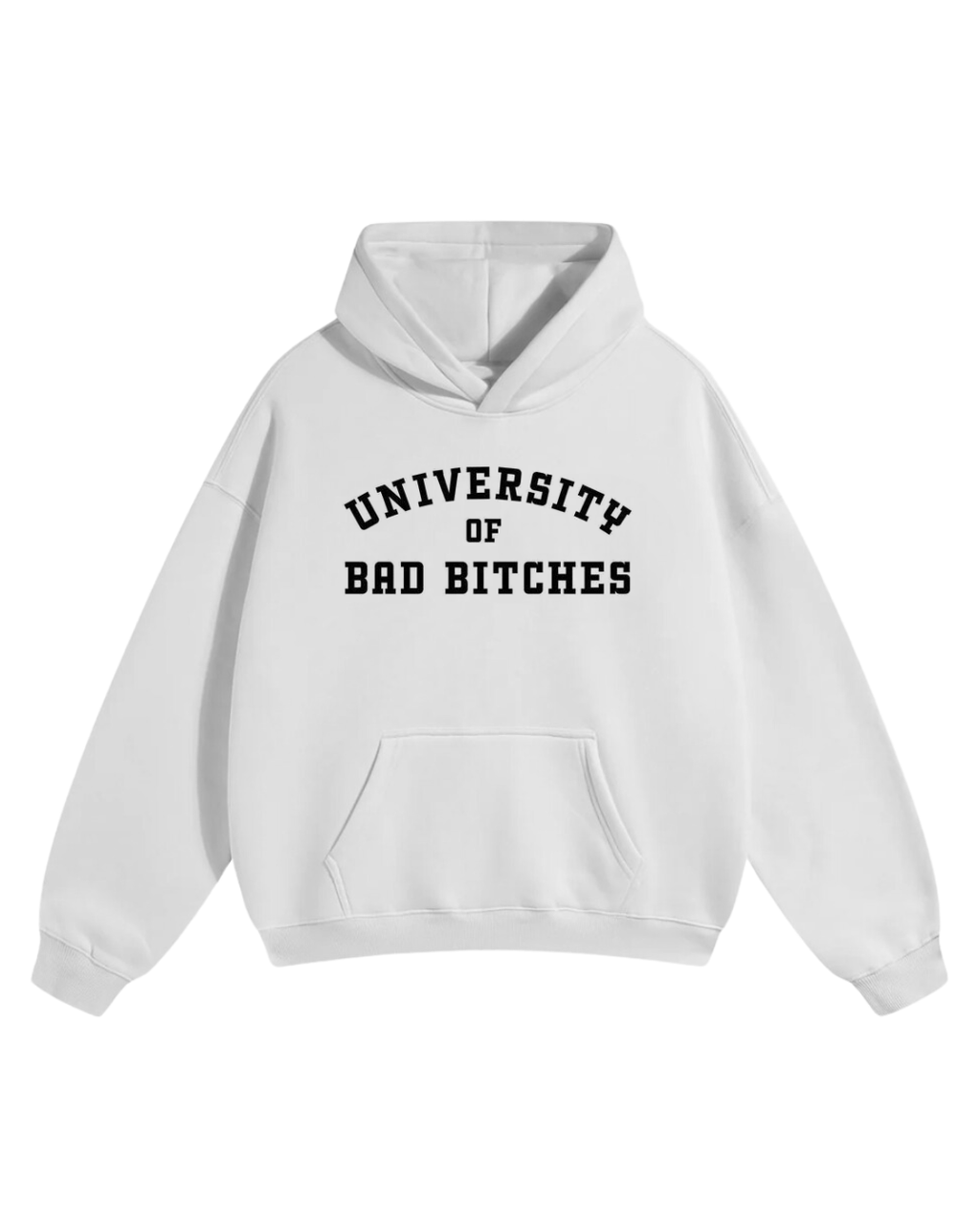 UNIVERSITY OF BAD BITCHES HOODIE